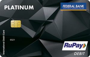 Rupay Platinum Debit Card International Debit Card Federal Bank - 